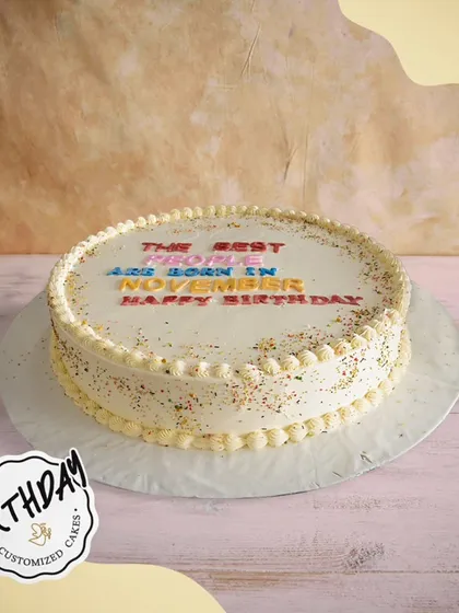 A simple and sweet birthday cake with a colorful message: "The best people are born in November." A fun and personal way to celebrate a November baby.
