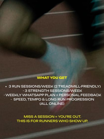 Here's what you get: 3 run sessions and 3 strength sessions per week, a weekly WhatsApp plan with personal feedback, and structured progression. This is for runners who show up.