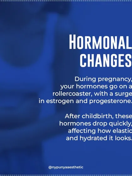 The hormonal rollercoaster of pregnancy and childbirth has a direct impact on your skin. The post-delivery drop in hormones can leave skin feeling less elastic and hydrated, temporarily changing your facial appearance.