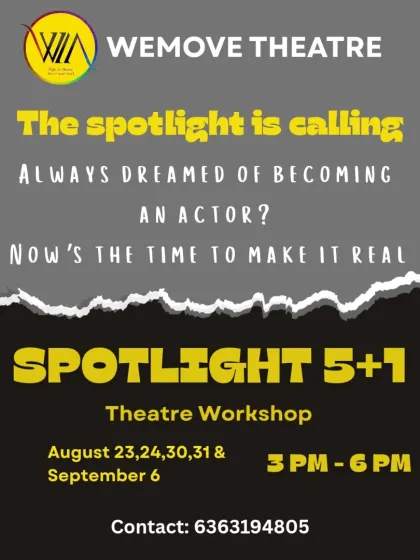 An announcement for our Spotlight 5+1 theatre workshop. This program is your chance to make your dream of becoming an actor a reality through focused, practical training.