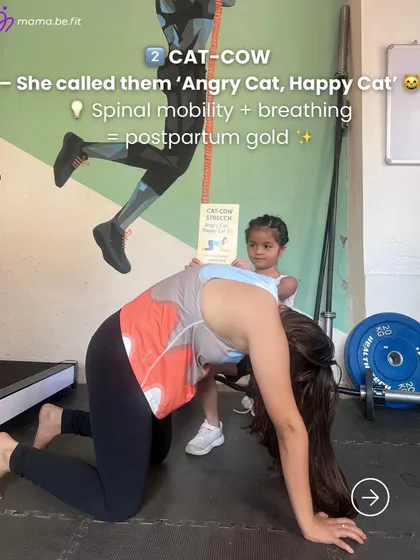 She called this one 'Angry Cat, Happy Cat.' This Cat-Cow stretch is postpartum gold for spinal mobility and connecting with your breath.