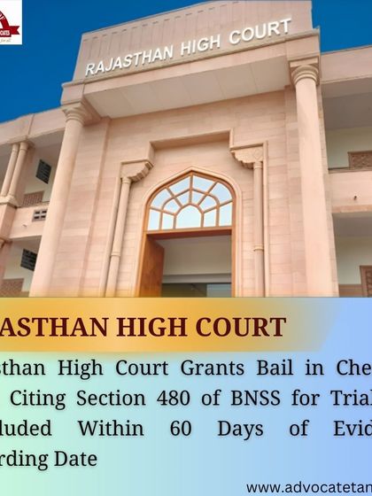 This infographic explains a Rajasthan High Court decision to grant bail in a cheating case, citing a new provision in the BNSS for trials not concluded within 60 days of evidence recording.