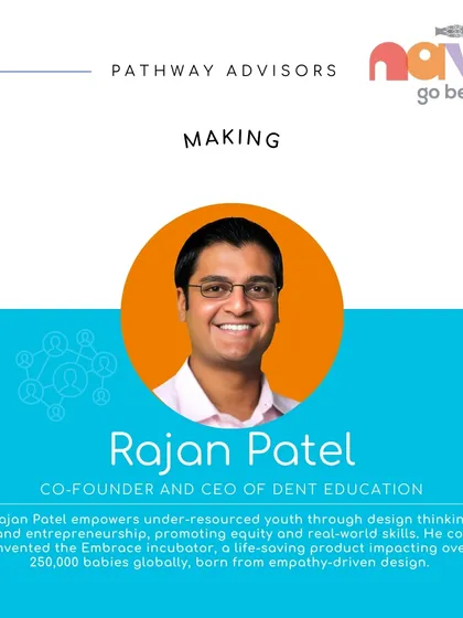 I am proud to have Rajan Patel, co-founder of Dent Education and co-inventor of the Embrace incubator, as an advisor for our Making Pathway. His journey inspires my students to design solutions with empathy and purpose.