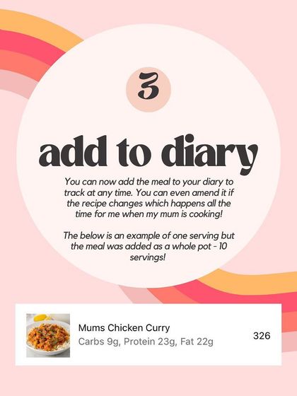 Step 3: Add the meal to your diary. Once you've created the recipe, you can easily log it anytime. This is my mum's chicken curry, saved for quick tracking.