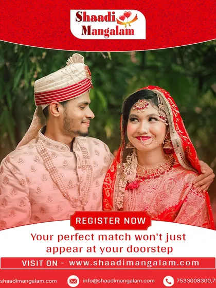 Your perfect match won't just appear at your doorstep. Visit our website, register your profile, and start actively searching for your life partner today.