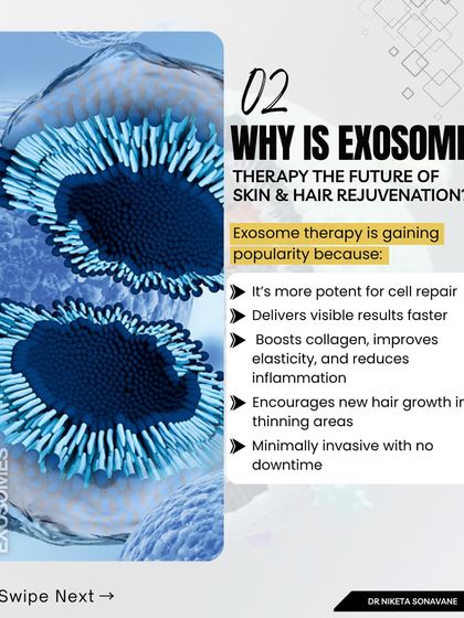 Exosome therapy is gaining popularity because it is highly potent for cell repair and delivers visible results faster than many other treatments. It boosts collagen, improves elasticity, and encourages new hair growth in thinning areas, all with a minimally invasive procedure and no downtime.