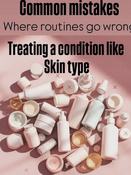 One of the most common mistakes I see is treating a skin condition as if it were a permanent skin type. This often leads to routines that don't work.