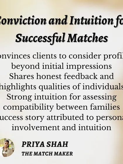 My process is built on conviction and intuition. I treat clients like family, taking a keen interest in every detail and providing constant updates. By getting to know families personally, I can highlight hidden qualities and assess compatibility beyond what is on paper, leading to successful, lasting matches.