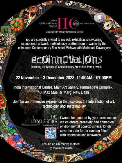 A special invitation for my "Eco-Innovations" exhibition, encouraging a visit to witness the extraordinary conversion of e-waste into amazing installations.