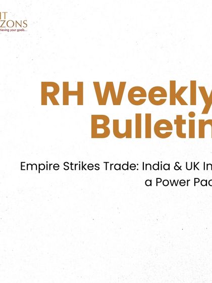 Our bulletin covers the historic Free Trade Agreement (FTA) between India and the UK. We break down the tariff cuts, sectoral benefits, and the expected trade boom, keeping you informed on major policy shifts.