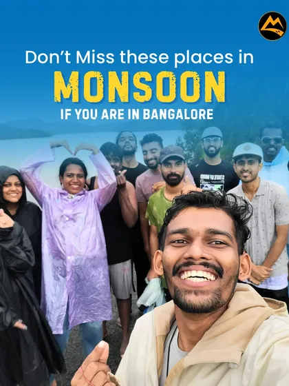 Don't miss out on the magic of monsoon near Bangalore. Here's our happy group, fully drenched but full of life.