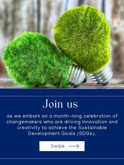 We invite our community to join us in a month-long celebration of innovators who are driving creativity to achieve the Sustainable Development Goals.