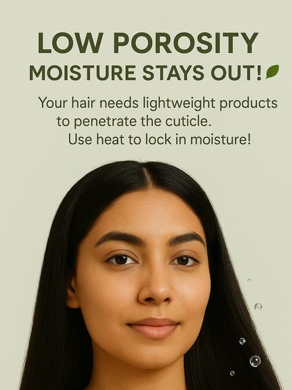 If you have low porosity hair, it means moisture struggles to penetrate the hair cuticle. This infographic explains why lightweight products are necessary and how using gentle heat can help open the cuticle to lock in hydration.