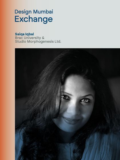 Introducing Saiqa Iqbal of Brac University & Studio Morphogenesis Ltd. as part of the Design Mumbai Exchange. I help promote the diverse and dynamic voices that make this event a hub of cross-cultural exchange.