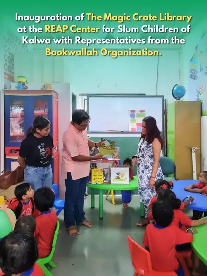 Representatives from Bookwallah and REAP NGO at the inauguration of the Magic Crate Library. Partnerships like these allow us to expand our reach and impact more lives.
