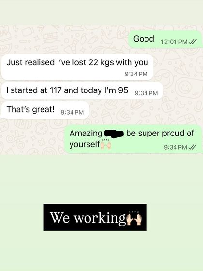 A screenshot from my mentee who realized she had lost 22 kgs since starting the program, going from 117 kgs to 95 kgs. This is the kind of progress that builds momentum and proves the process works.
