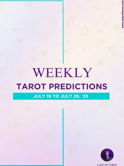 Title card for my Weekly Tarot Predictions series from July 19 to July 26, '25. Your guide to navigating the week with cosmic wisdom.