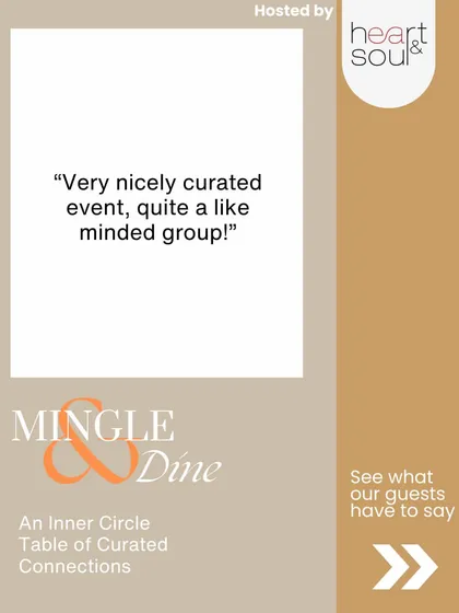 "Very nicely curated event, quite a like minded group!" This feedback confirms that my screening process works to bring the right people together.