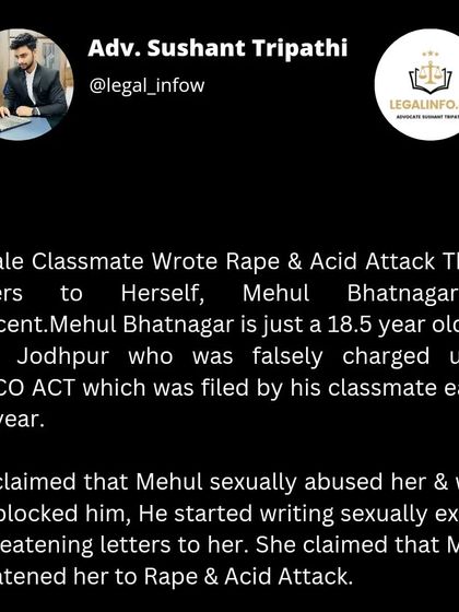 How a false POCSO case was fabricated. This post details the claims made against Mehul Bhatnagar, where his classmate alleged he sent sexually explicit and threatening letters after she blocked him on social media.