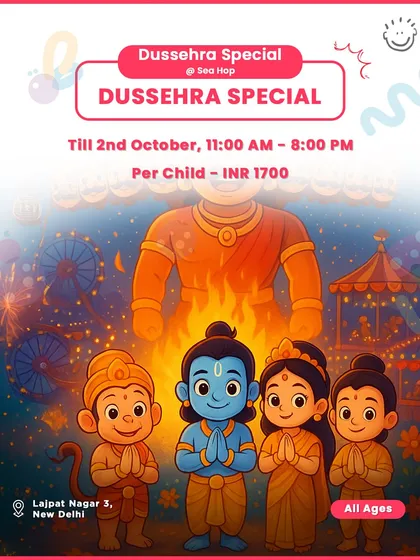 A Dussehra Special event at Sea Hop in Lajpat Nagar, open to all ages for a day of festive celebration.