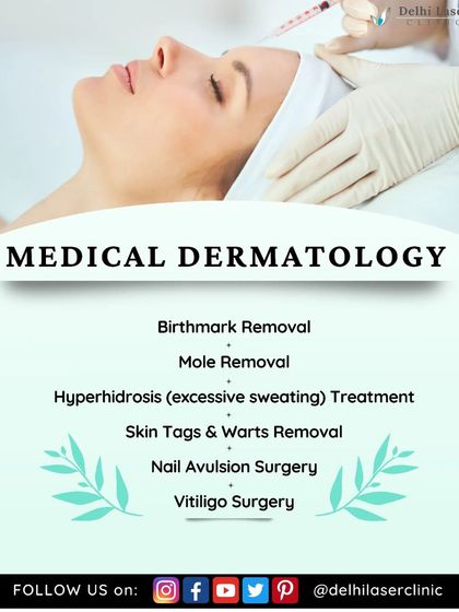 Under medical dermatology, we offer specialized procedures like birthmark and mole removal, skin tag and wart removal, nail avulsion surgery, and vitiligo surgery.
