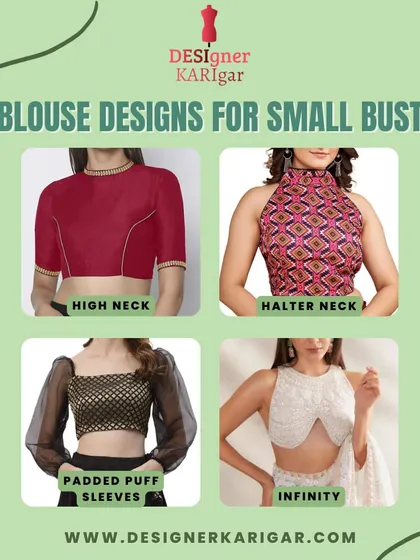 A guide to blouse designs for a smaller bust, featuring styles that add volume like high necks, halter necks, padded puff sleeves, and infinity blouses.