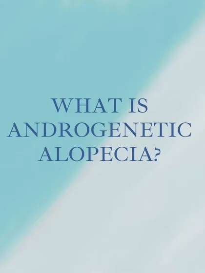 Let's define Androgenetic Alopecia. This is the medical term for what is commonly known as male or female pattern baldness, a genetic condition that causes gradual hair thinning.