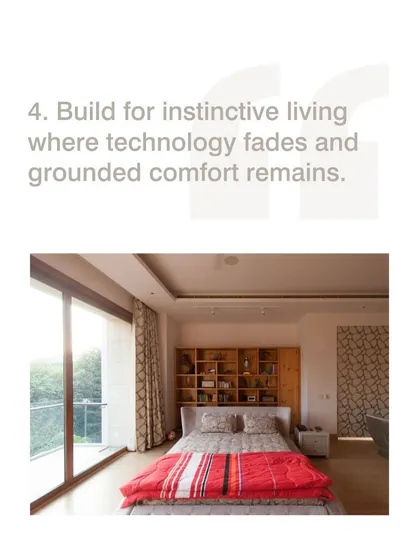 We build for instinctive living, where technology fades and grounded comfort remains. This bedroom, with its simple furnishings and large window connecting it to the outdoors, is a perfect example of this principle.