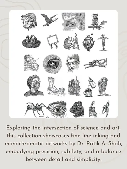 A collection of Dr. Pritik A. Shah's intricate, monochromatic artworks that were part of our exhibition.