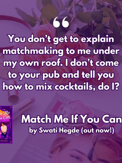 Another sassy quote from Jia in *Match Me If You Can*: "You don't get to explain matchmaking to me under my own roof. I don't come to your pub and tell you how to mix cocktails, do I?"
