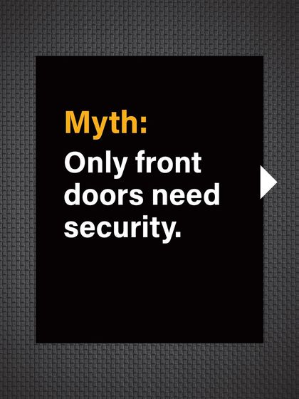 Myth: Only front doors need security. This is a common oversight that leaves homes vulnerable.
