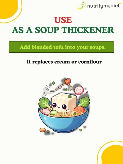 Use Tofu as a Soup Thickener. Blended silken tofu is a fantastic, healthy replacement for cream or cornflour in soups, adding a creamy texture without the extra fat.