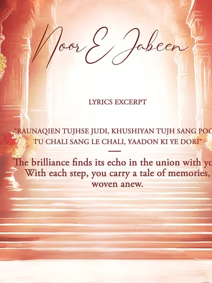 Another beautiful lyric excerpt from "Noor E Jabeen." These words capture the brilliance and joy of new beginnings.