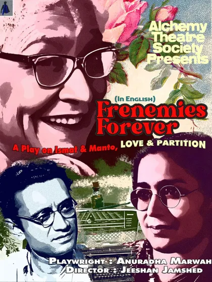 The poster for "Frenemies Forever," a play exploring the complex friendship and literary rivalry between Ismat Chughtai and Saadat Hasan Manto.