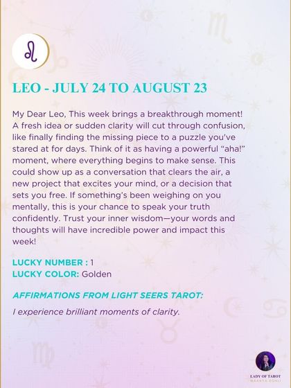 A weekly tarot forecast for Leo. This week brings a breakthrough moment. A fresh idea or sudden clarity will cut through confusion, like finally finding the missing piece to a puzzle. Trust your inner wisdom.