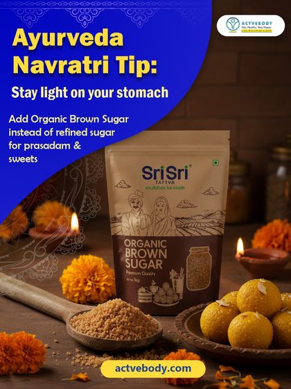 Here's an Ayurveda Navratri tip to stay light on your stomach. This image of Organic Brown Sugar with ladoos suggests using it instead of refined sugar for prasadam and sweets, as it's easier to digest.