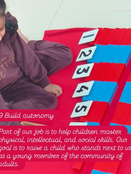 Principle 9: Build autonomy. Our goal is to help children master physical, intellectual, and social skills so they can stand next to us as capable young members of the community.