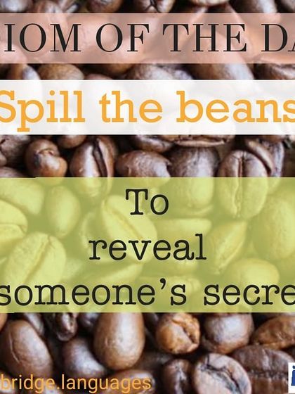 "Spill the beans" is a fun, informal idiom for revealing a secret. Learning these phrases helps students understand and participate in casual English conversations.