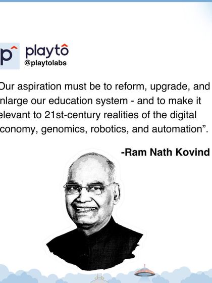 A powerful quote from former President of India, Ram Nath Kovind, on the need to reform our education system to make it relevant for the 21st-century realities of robotics, automation, and the digital economy.
