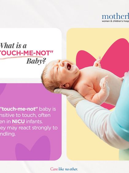 What is a "touch-me-not" baby? This term describes an infant, often in the NICU, who is highly sensitive to touch and may react strongly to handling. Their developing nervous systems can be easily overwhelmed.