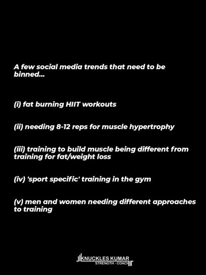 Here are five social media trends that need to be binned immediately. Fat-burning HIIT workouts, the 8-12 rep hypertrophy myth, different training for fat loss vs. muscle gain, "sport-specific" gym work, and the idea that men and women need fundamentally different programs.