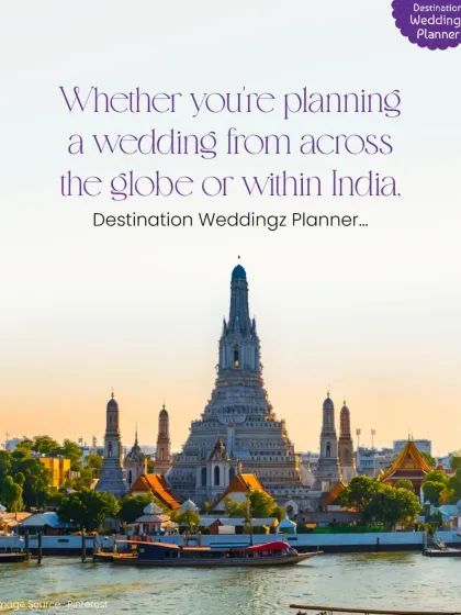 Whether you're planning a wedding from across the globe or within India, we are your trusted partner. This image showcases the beauty of a destination like Thailand.