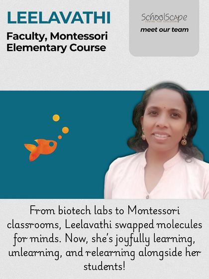 Meet Leelavathi, a faculty member for our Montessori Elementary Course who transitioned from biotech labs to Montessori classrooms, joyfully learning and unlearning alongside her students.