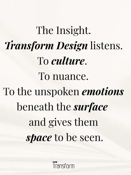The Insight: My design process listens. It listens to culture, to nuance, and to the unspoken emotions beneath the surface, giving them space to be seen.