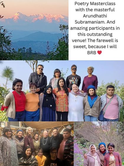 A collage from a Poetry Masterclass with Arundhathi Subramaniam. It captures the beautiful venue, the amazing participants, and the sweet farewell.
