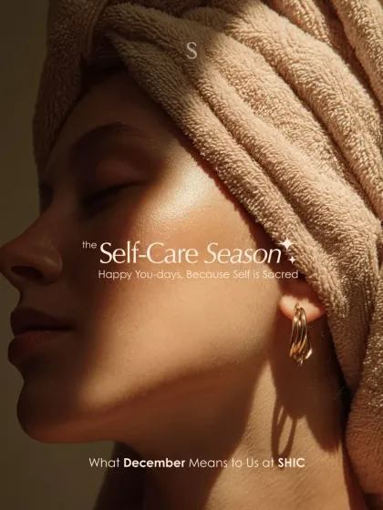 What December means to me at SHIC is celebrating you. It's a month to return to yourself softly, gently, and fully, where every glow feels like coming home.