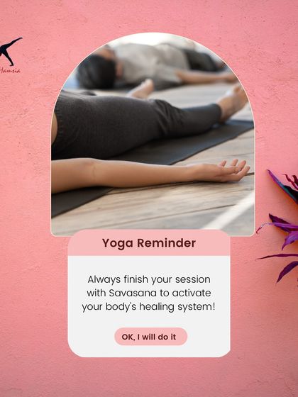 A gentle reminder to always finish your practice with Savasana (Corpse Pose). This final resting pose is crucial for integrating the benefits of your session and activating the body's healing system.