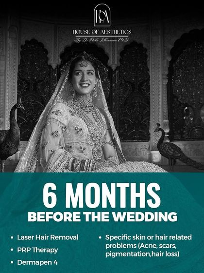 Six months before the wedding is the perfect time to start foundational treatments. This is when we recommend beginning Laser Hair Removal, PRP Therapy, or Dermapen 4 to address concerns like acne, scars, or hair loss.