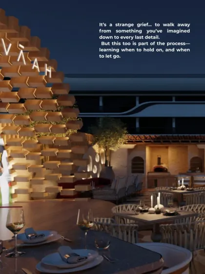 It is a strange grief to walk away from something you have imagined down to the last detail. This render of Zuvaah's rooftop, with its wood-fired oven and intimate seating, is a memory of that vision.