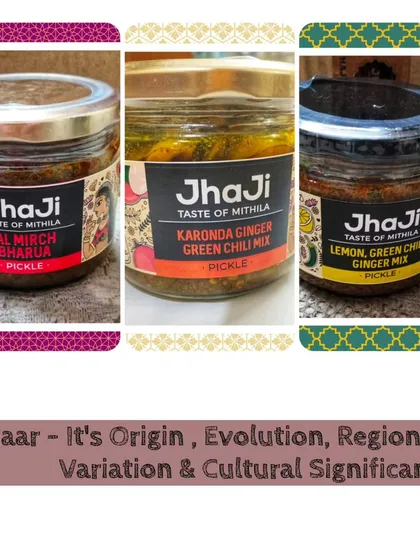 This image shows a collage of our winter pickles, including Lal Mirch Bharua, Karonda Ginger Green Chilli Mix, and Lemon Green Chilli Ginger Mix, highlighting their regional variations and cultural significance.